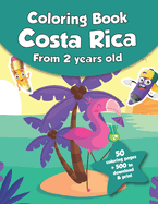 Coloring book for kids - Costa Rica (from 2 years old): 50 coloring pages + 500 to download & print!