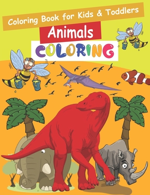 Coloring Book for Kids & Toddlers Animals COLORING: Easy, LARGE, GIANT Simple Picture Coloring Books for Toddlers, Kids Ages 2-4, Early Learning, Preschool and Kindergarten - Moreira, Gale