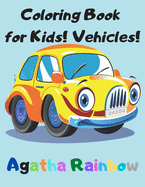 Coloring Book for Kids! Vehicles!: Age 4-8