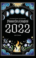 Coloring Book of Shadows: Planner for a Magical 2022