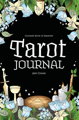 Coloring Book of Shadows: Tarot Journal - 