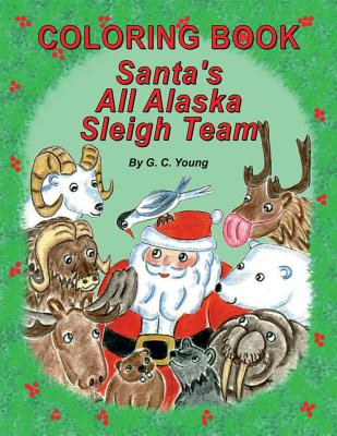 Coloring Book, Santa's All Alaska Sleigh Team - Young, G C