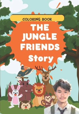 COLORING BOOK THE JUNGLE FRIEND Story - Minh, Truong Thien