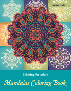 Coloring Books for Adults: Mandalas Coloring Book