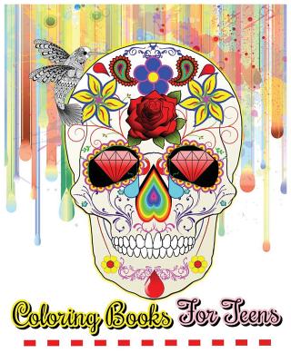 Coloring Books For Teens: Beautiful Flowers, Mandalas, Animals And Skull Designs - Florence Grace