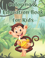 Coloring & Education Book For Kids: Fun and Schooling For Toddlers Kid Ages 4-6 2021 Set Girl Boy Simple Easy Pictures
