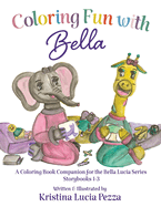 Coloring Fun with Bella: Companion for Bella Lucia Book Series Story Books 1-3