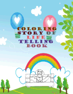 Coloring Story of life telling book: A Coloring Book with story of family, human, animals, children, lady, housing, places included miscellaneous thing Pictures
