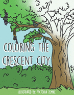 Coloring the Crescent City: A New Orleans Coloring Book