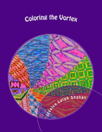 Coloring the Vortex: Adult Coloring Book