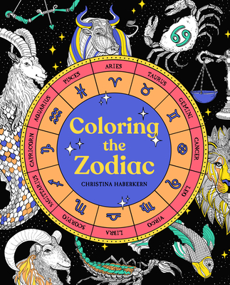 Coloring the Zodiac - Haberkern, Christina
