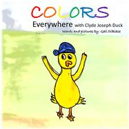 Colors Everywhere with Clyde Joseph Duck