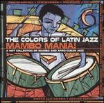 Colors of Latin Jazz: Mambo Mania! - Various Artists
