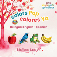 colors Pop colores Ya: Bilingual English - Spanish