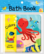 Colors: Under the Sea (My Bath Book)
