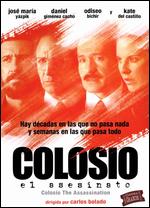 Colosio, el asesinato - Carlos Bolado