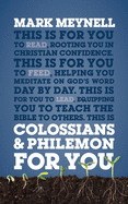 Colossians & Philemon for You: Rooting You in Christian Confidence