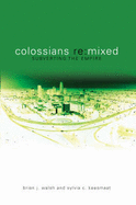 Colossians Remixed: Subverting the Empire - Walsh, Brian J., and Keesmaat, Sylvia