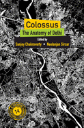 Colossus: The Anatomy of Delhi