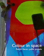 Colour in Space: Patrick Heron's Public Projects