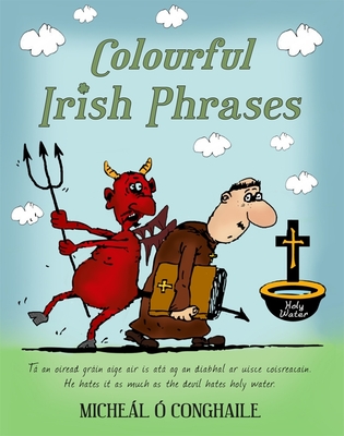 Colourful Irish Phrases -  Conghaile, Michel