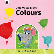 Colours: A peep-through book