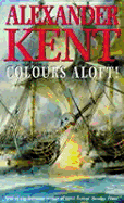 Colours Aloft - Kent, Peter, and Kent, Alexander