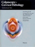 Colposcopy-Cervical Pathology: Textbook and Atlas - Burghardt, Erich, and Girardi, Frank, and Pickel, Hellmuth