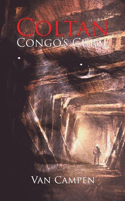 Coltan, Congo's Curse - Campen, Van