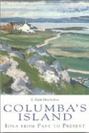 Columba's Island: Iona from Past to Present