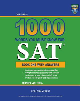 Columbia 1000 Words You Must Know for SAT: Book One with Answers - Lee, Richard
