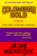 Columbian Gold: A Thriller