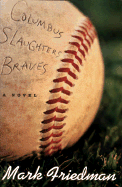 Columbus Slaughters Braves