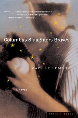 Columbus Slaughters Braves - Friedman, Mark