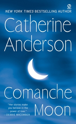 Comanche Moon - Anderson, Catherine
