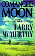 Comanche Moon - McMurtry, Larry