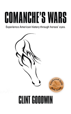 Comanche's Wars - Goodwin, Clint