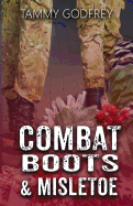 Combat Boots and Mistletoe