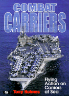 Combat Carriers: Flying Action at Sea