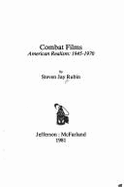 Combat Films: American Realism, 1945-1970