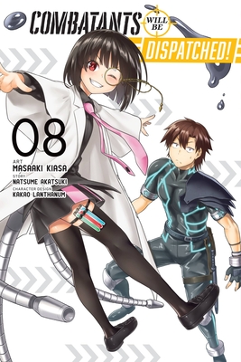 Combatants Will Be Dispatched!, Vol. 8 (Manga): Volume 8 - Akatsuki, Natsume, and Kiasa, Masaaki, and Lanthanum, Kakao