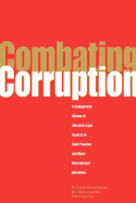 Combating Corruption: A Comparative Review of Selected Legal Aspects of State Practice and International Initiatives