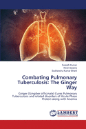 Combating Pulmonary Tuberculosis: The Ginger Way