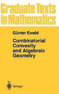 Combinatorial Convexity and Algebraic Geometry