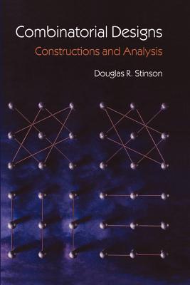 Combinatorial Designs: Constructions and Analysis - Stinson, Douglas