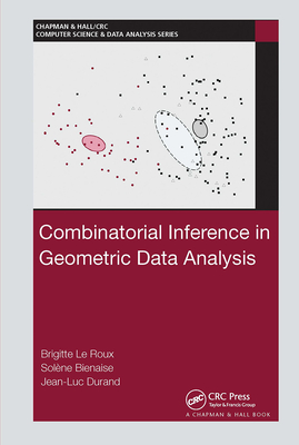 Combinatorial Inference in Geometric Data Analysis - Le Roux, Brigitte, and Bienaise, Solne, and Durand, Jean-Luc