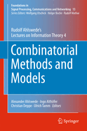 Combinatorial Methods and Models: Rudolf Ahlswede's Lectures on Information Theory 4