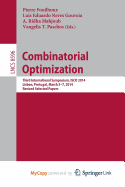 Combinatorial Optimization: Third International Symposium, Isco 2014, Lisbon, Portugal, March 5-7, 2014, Revised Selected Papers - Fouilhoux, Pierre (Editor), and Gouveia, Luis Eduardo Neves (Editor), and Mahjoub, A Ridha (Editor)