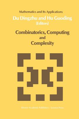 Combinatorics, Computing and Complexity - Du, Xiao-Xin (Editor), and Guoding, Hu (Editor)