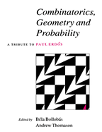 Combinatorics, Geometry and Probability: A Tribute to Paul Erds